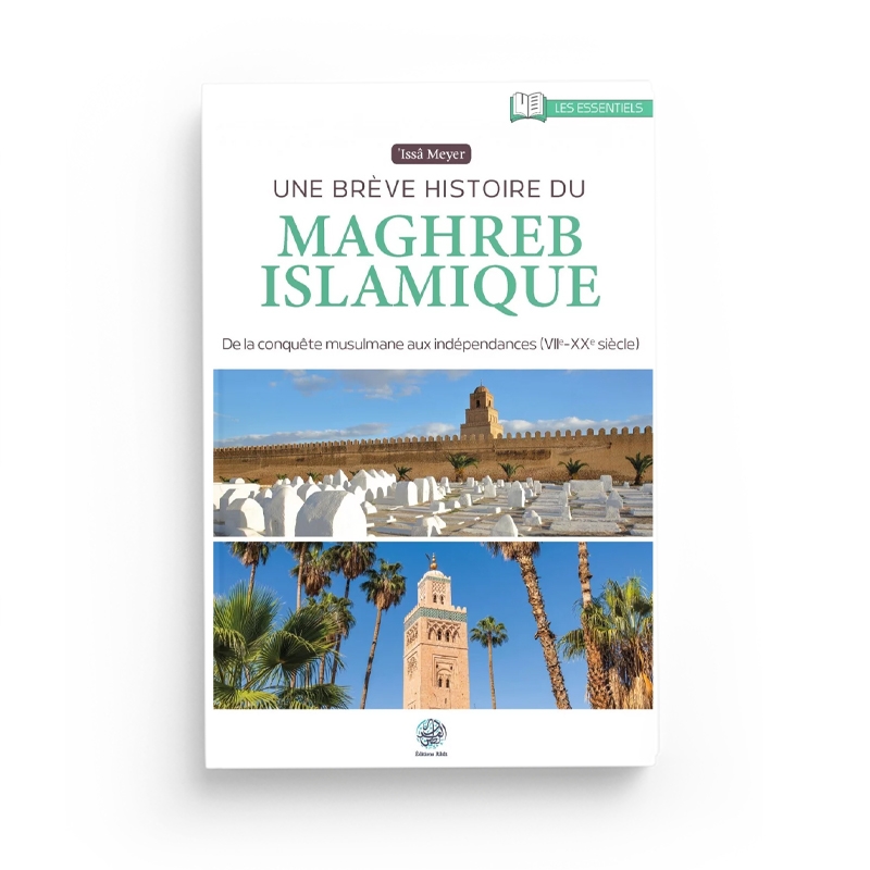 UNE BREVE HISTOIRE DU MAGHEB ISLAMIQUE ISSA MEYER EDITIONS RIBAT.JPG