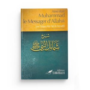 ainsi-etait-muhammad-le-messager-d-allah-saw-par-l-imam-abu-isa-at-tirmidhi-commentaire-de-abd-ar-razzak-al-badr