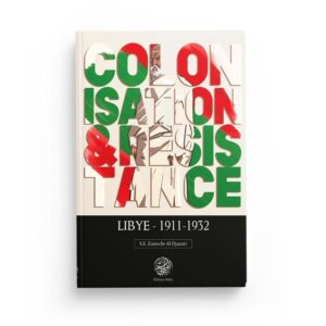colonisation-resistance-lybie-1911-1932-se-zaimeche-al-djazairi-editions-ribat (2)