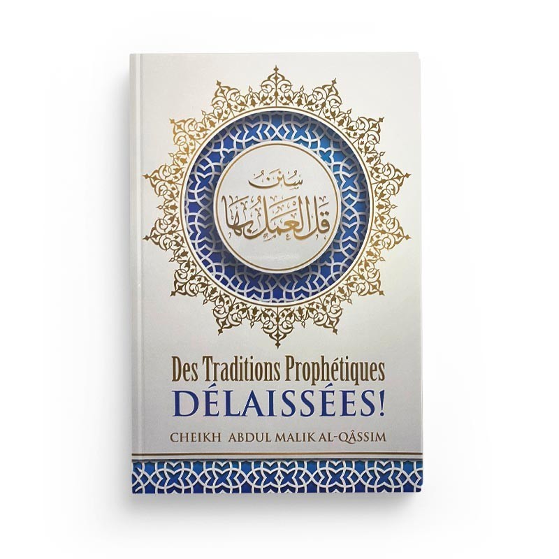 des-traditions-prophetiques-delaissees-abdul-malik-al-qassim-ibn-badis (2)