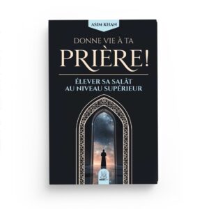 donne-vie-a-ta-priere-elever-sa-salat-au-niveau-superieur-asim-khan-editions-muslimcity