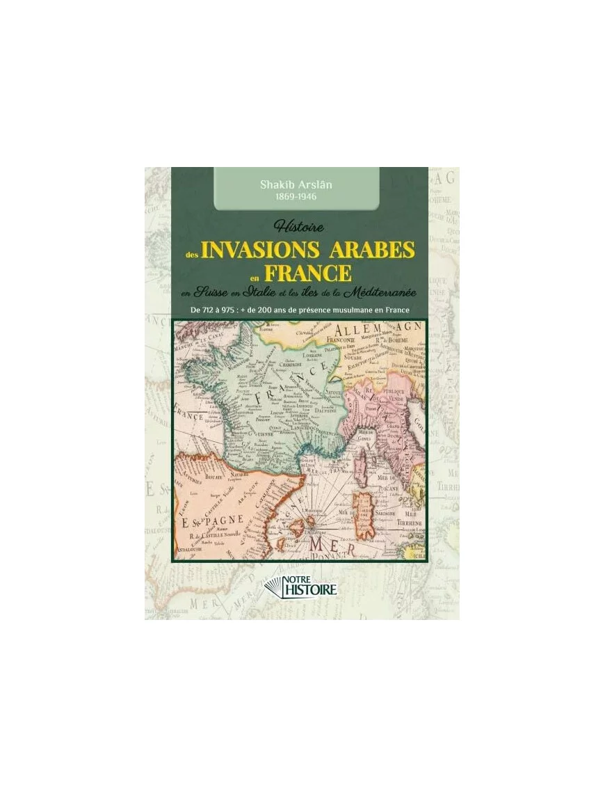histoire-des-invasions-arabes-en-france-suisse-italie-et-mediterranee-de-712-a-975-shakib-arslan-0.jpg