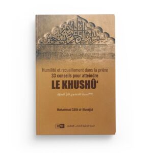 humilite-et-recueillement-dans-la-priere-33-conseils-pour-atteindre-le-khushu-muhammad-salih-al-munajjid-iiph (4)