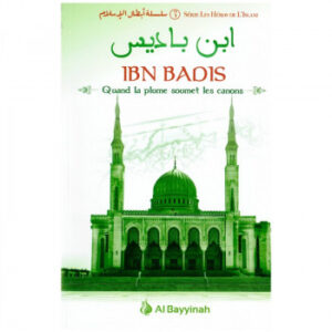 ibn-badis-quand-la-plume-soumet-les-canons-heros-de-l-islam-3-al-bayyinah