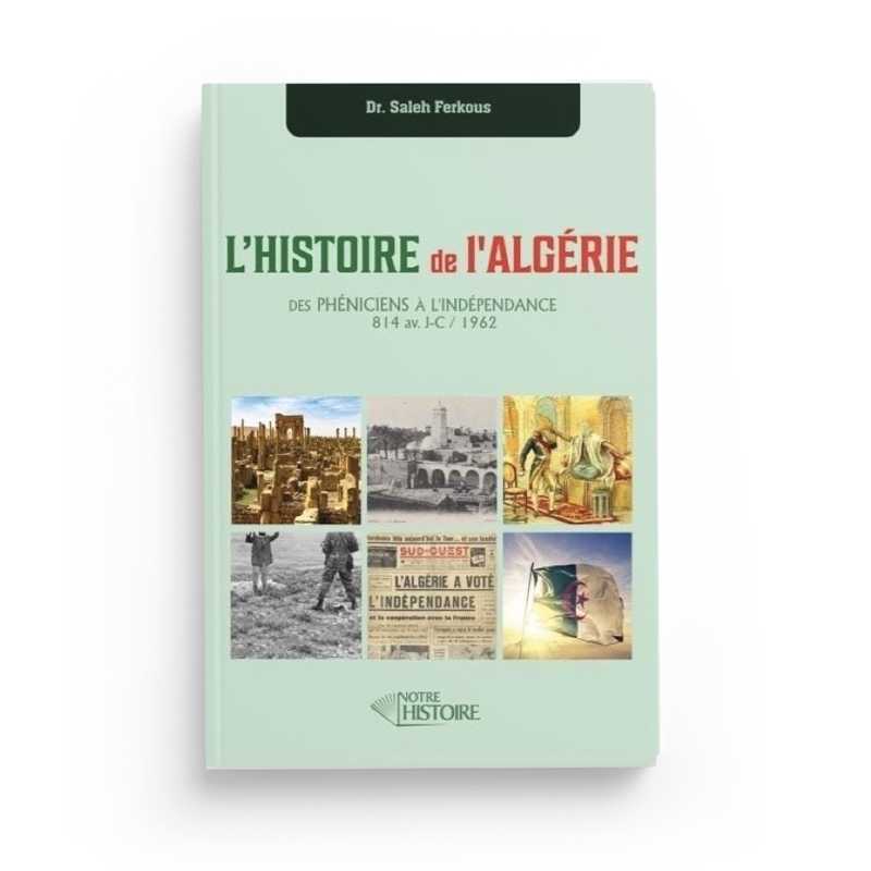 l-histoire-de-l-algerie-des-pheniciens-a-l-independance-dr-saleh-ferkous-editions-notre-histoire.jpg