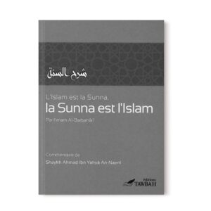 l-islam-est-la-sunna-la-sunna-est-l-islam-imam-al-barbahari-editions-tawbah