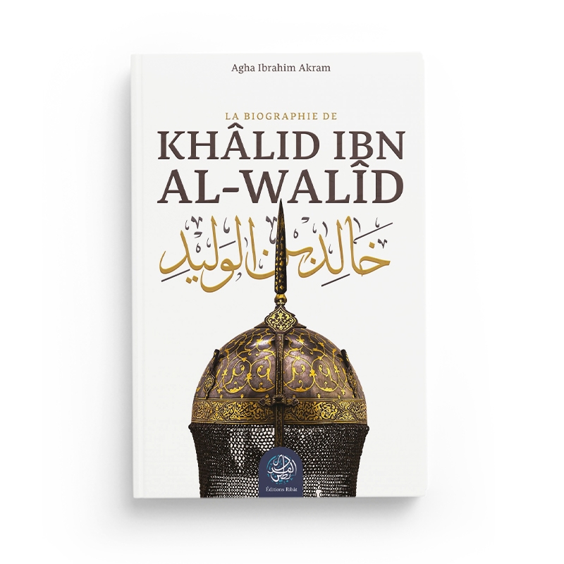 la-biographie-de-khalid-ibn-al-walid-agha-ibrahim-akram-editions-ribat.jpg