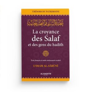 la-croyance-des-salafs-et-des-gens-du-hadith-editions-al-hadith