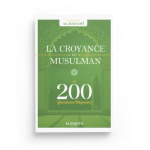 la-croyance-du-musulman-en-200-questions-reponses-shaykh-hafiz-al-hakami-editions-al-hadith