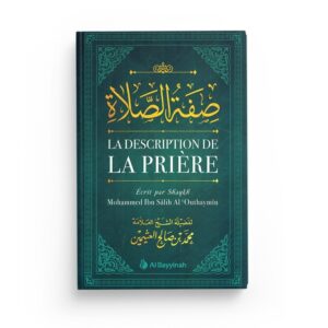 la-description-de-la-priere-par-shaykh-mohammed-ibn-salih-outhaymin-al-bayyinah (1)