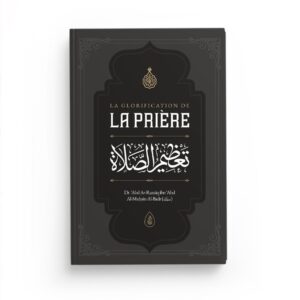 la-glorification-de-la-priere-dr-abd-ar-razzaq-al-badr-ibn-badis