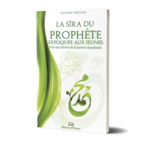 la-sira-du-prophete-expliquee-aux-jeunes-sofiane-meziani-maison-d-ennour