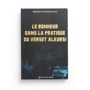 le-bonheur-dans-la-pratique-du-verset-al-kursi-de-farid-al-ansari-editions-almadina (2)