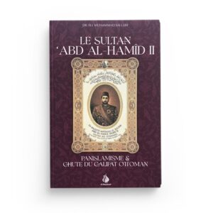 le-sultan-abd-al-hamid-ii-panislamisme-chute-du-califat-ottoman-dr-ali-muhammad-sallabi-editions-al-bayyinah.jpg