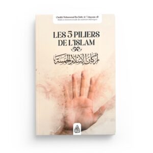 les-5-piliers-de-l-islam-cheikh-muhammad-ibn-salih-al-uthaymin-maktaba-al-qalam (2)