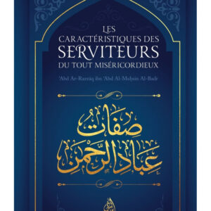 les-caracteristiques-des-serviteurs-du-tout-misericordieux-abd-ar-razzaq-al-badr-editions-ibn-badis.jpg