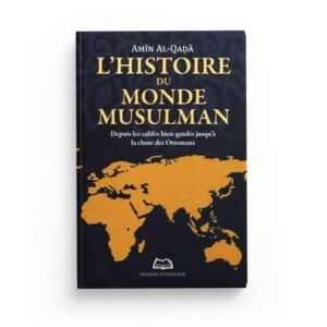 lhistoire-du-monde-musulman-depuis-les-califes-bien-guides-jusqu-a-la-chute-des-ottomans-amin-al-qaa-maison-d-ennour