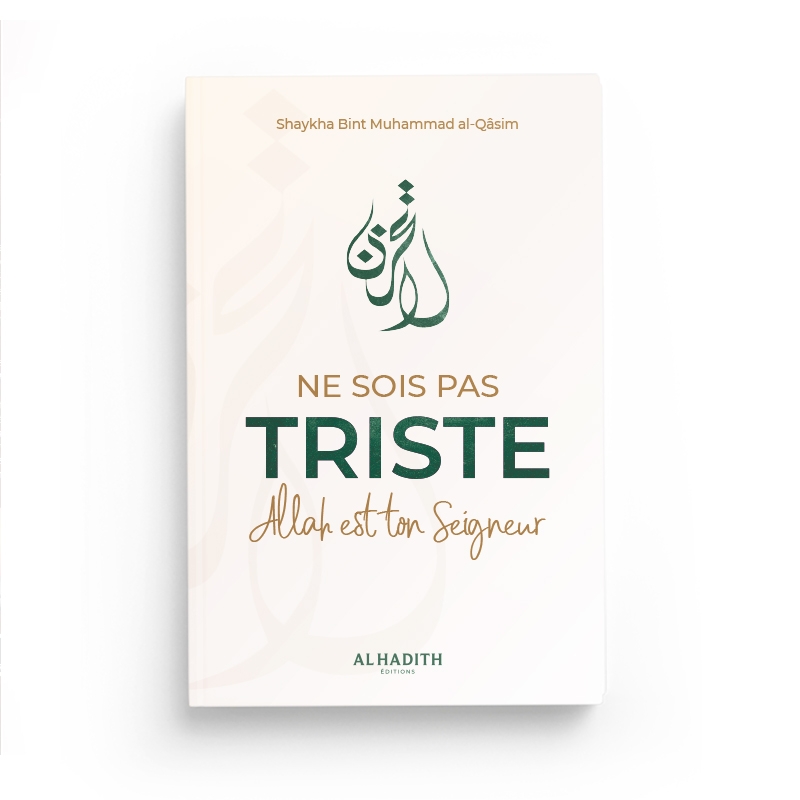 ne-sois-pas-triste-editons-al-hadith
