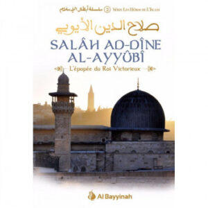 salah-ad-dine-al-ayyubi-l-epopee-du-roi-victorieux-al-bayyinah