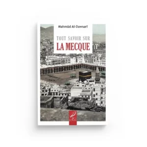 tout-savoir-sur-la-mecque-mahmud-al-dawsari-al-hadith