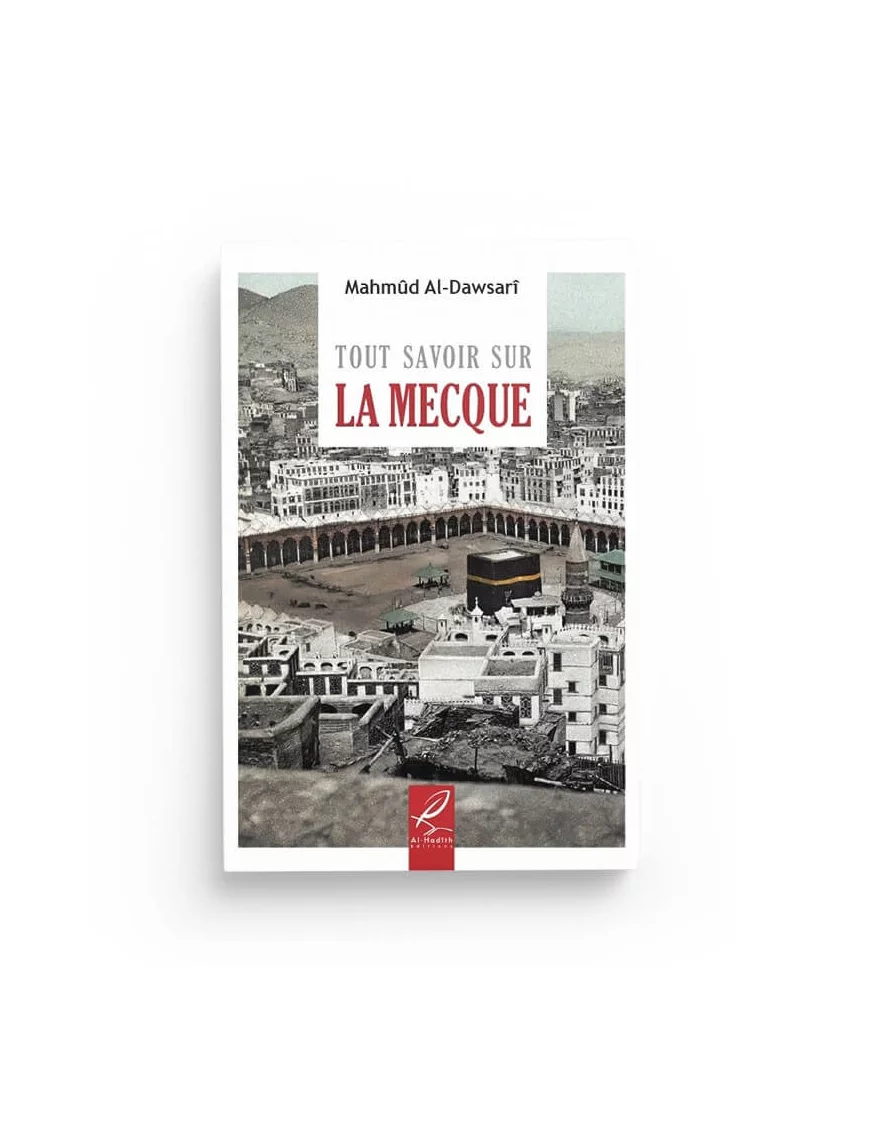 tout-savoir-sur-la-mecque-mahmud-al-dawsari-al-hadith