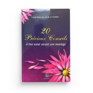 20-precieux-conseils-a-ma-soeur-avant-son-mariage-de-cheikh-badr-ibn-ali-al-utaybee (2)
