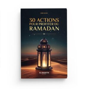 30-actions-pour-profiter-du-ramadan-umm-alyah-editions-al-hadith (2)