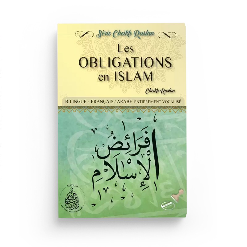 LES OBLIGATIONS EN ISLAM CHEIKH RASLAN EDITIONS PIEUX PREDECESSEURS.JPG