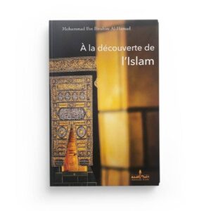 a-la-decouverte-de-l-islam-mohammad-ibn-ibrahim-al-hamad-editions-assia
