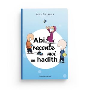 abi-raconte-moi-un-hadith-tome-1-alex-delagua-editions-chamal