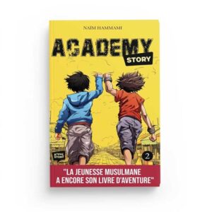 academy-story-tome-2-livre-d-aventure-musulman-qui-respecte-le-coran-et-la-sunna-pour-mettre-l-islam-dans-le-coeur-des-enfants