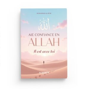 aie-confiance-en-allah-il-est-avec-toi-muhammad-al-rumi-editions-al-hadith