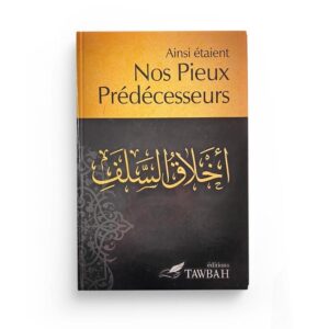 ainsi-etaient-nos-pieux-predecesseurs-ibn-al-qayyim-editions-tawbah
