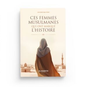 ces-femmes-musulmanes-qui-ont-marque-lhistoire-um-isra-bayyumi-editions-al-hadith (5)