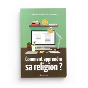 comment-apprendre-sa-religion-sheikh-salih-ibn-abdul-aziz-al-ach-cheikh-editions-anas