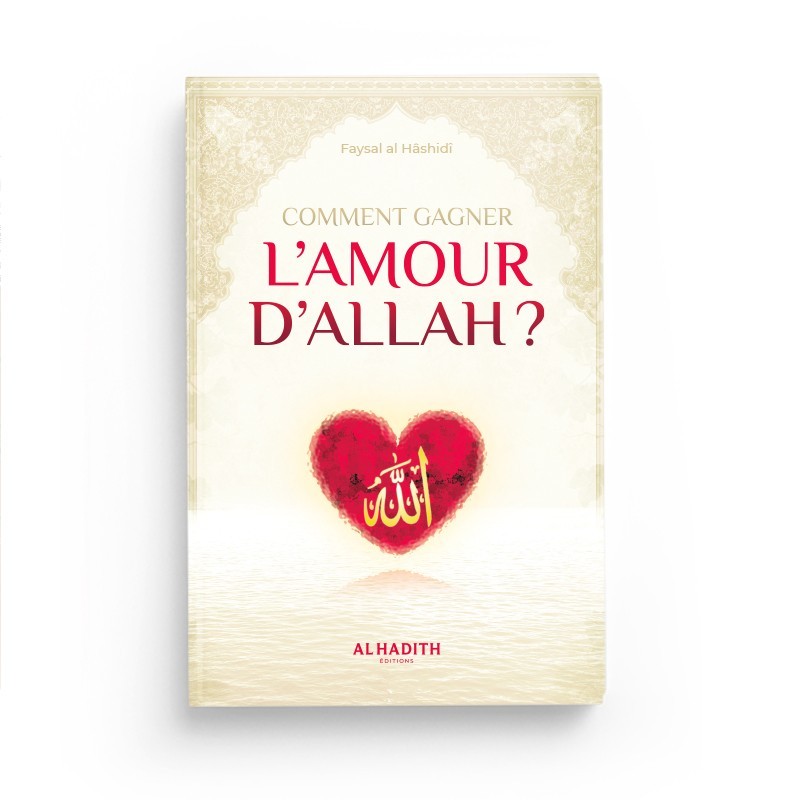 comment-gagner-l-amour-d-allah-faysal-al-hashidi-editions-al-hadith (2)