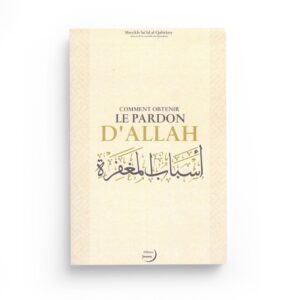 comment-obtenir-le-pardon-dallah-sheykh-sa-id-al-qahtany-editions-imaany (2)