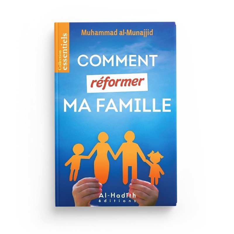 comment-reformer-ma-famille-muhammad-al-munajjid-edition-al-hadith (2).jpg