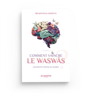 comment-vaincre-les-waswas-les-insuflations-du-diable-editions-al-hadith