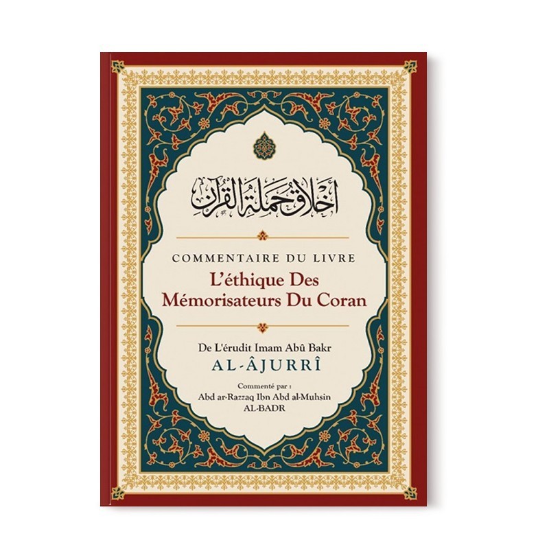 commentaire-du-livre-l-ethique-des-memorisateurs-du-coran-de-abu-bakr-al-ajurri-commente-par-abd-ar-razzaq-al-badr (2)