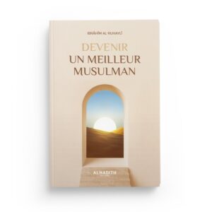 devenir-un-meilleur-musulman-ibrahim-al-ruhayli-editions-al-hadith (4)