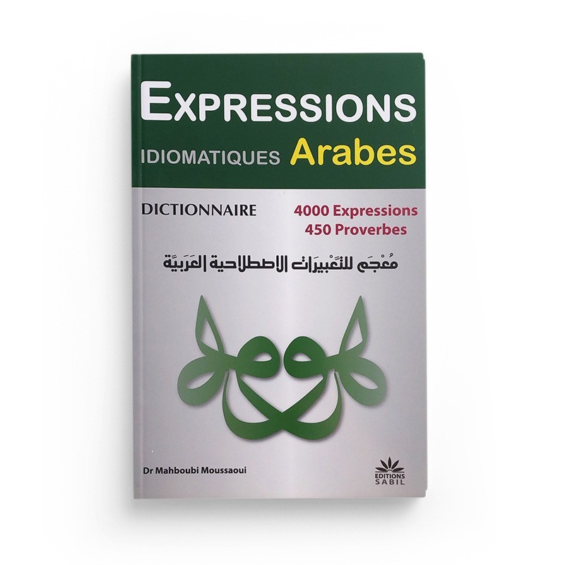 dictionnaire-expressions-idiomatiques-arabes-4000-expressions-450-proverbes-de-dr-mahboubi-moussaoui
