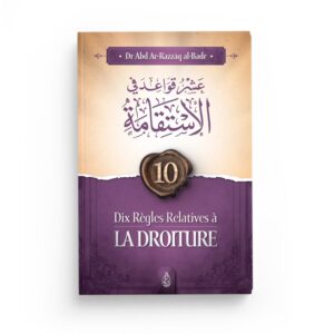 dix-regles-relatives-a-la-droiture-editions-ibn-badis
