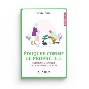 eduquer-comme-le-prophete-said-al-thabit-editions-al-hadith.jpg