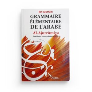 grammaire-elementaire-de-l-arabe-al-ajroumiya-al-ajurrumiya-ibn-ajurruem-texte-bilingue-francais-arabe-avec-annotations