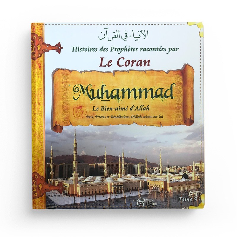 histoires-des-prophetes-racontees-par-le-coran-mohammed-le-bien-aime-d-allah-tome-9 (2)