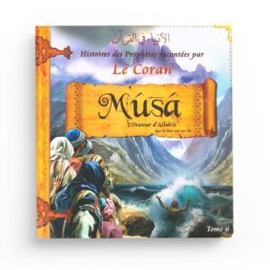 histoires-des-prophetes-racontees-par-le-coran-moussa-tome-6