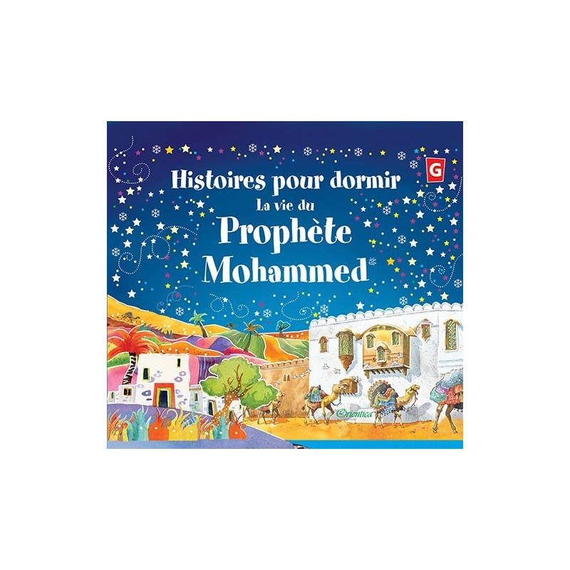 histoires-pour-dormir-la-vie-du-prophete-muhammad-saniyasnain-khan-orientica