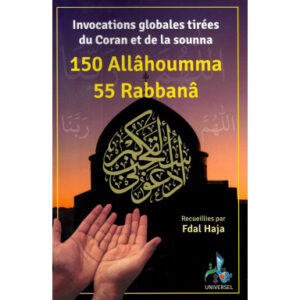 invocations-globales-tirees-du-coran-et-de-la-sunna-150-allahouma-55-rabbana-editions-universel