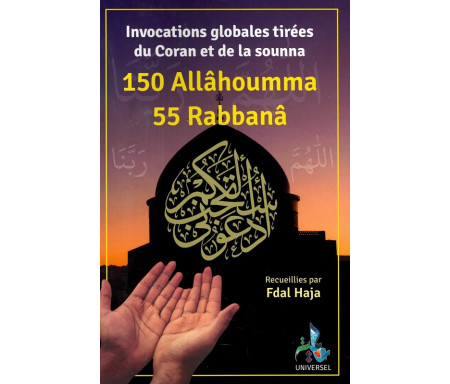 invocations-globales-tirees-du-coran-et-de-la-sunna-150-allahouma-55-rabbana-editions-universel